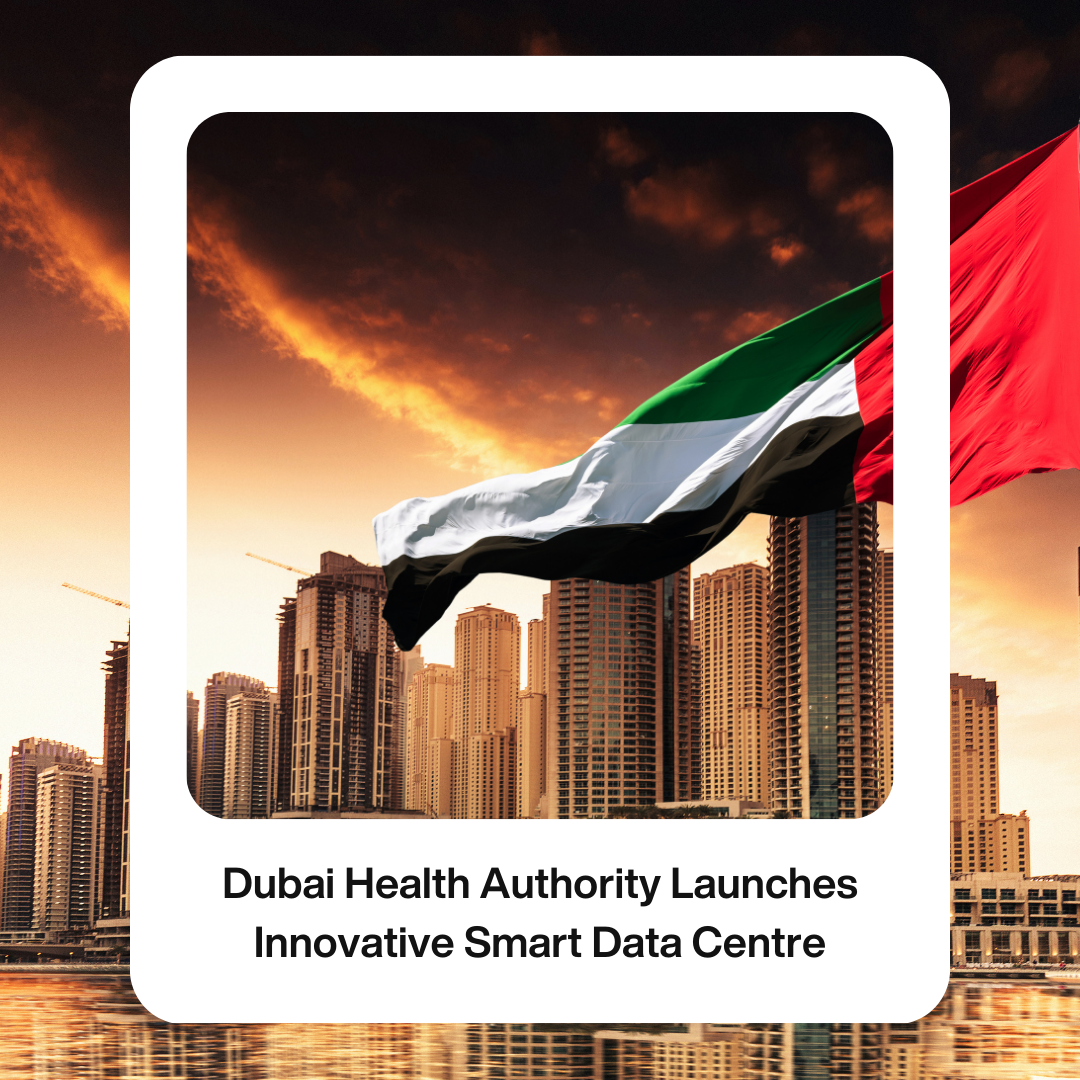 You are currently viewing Dubai Health Authority Launches Innovative Smart Data Centre